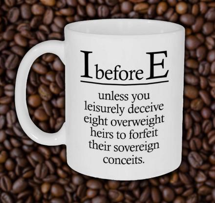 This 'I Before E' Exceptions Coffee Mug Displays The Funny Nuances With The English Language