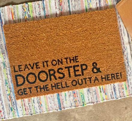 Leave It On The Doorstep And Get The Hell Outta Here Doormat