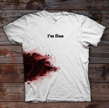 Bloody Wound T-Shirt - I'm Fine