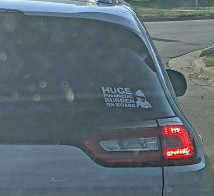 Huge Financial Burden On Board Car Decal