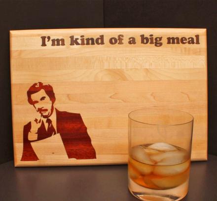 I'm Kind Of a Big Meal Ron Burgundy Cutting Board