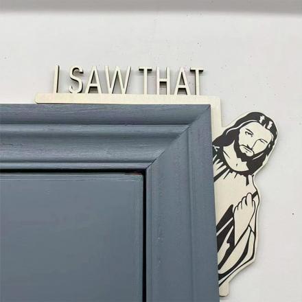 This Hilarious 'I Saw That' Jesus Door Corner Decor Sign Will Help You Repent