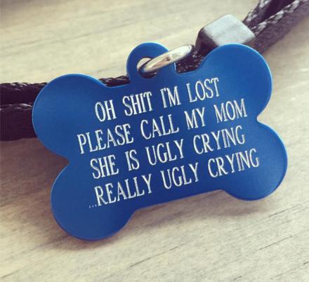 Oh Sh*t I'm Lost My Mom Is Ugly Crying Dog Tag
