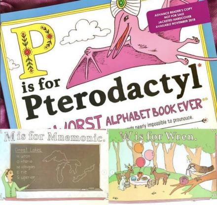 P Is for Pterodactyl: The Worst Alphabet Book Ever