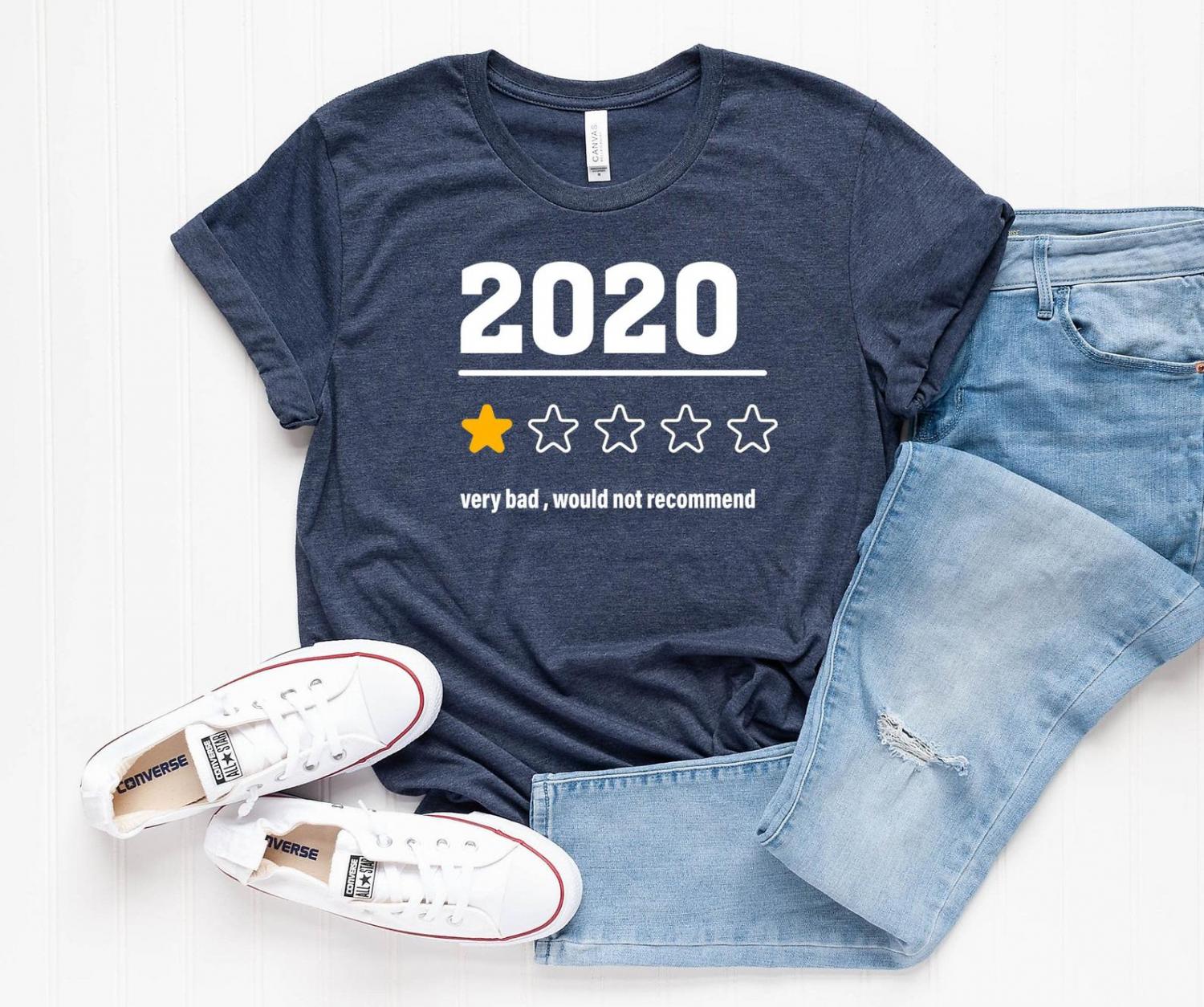 2020 Very Bad, Would Not Recommend T-Shirt