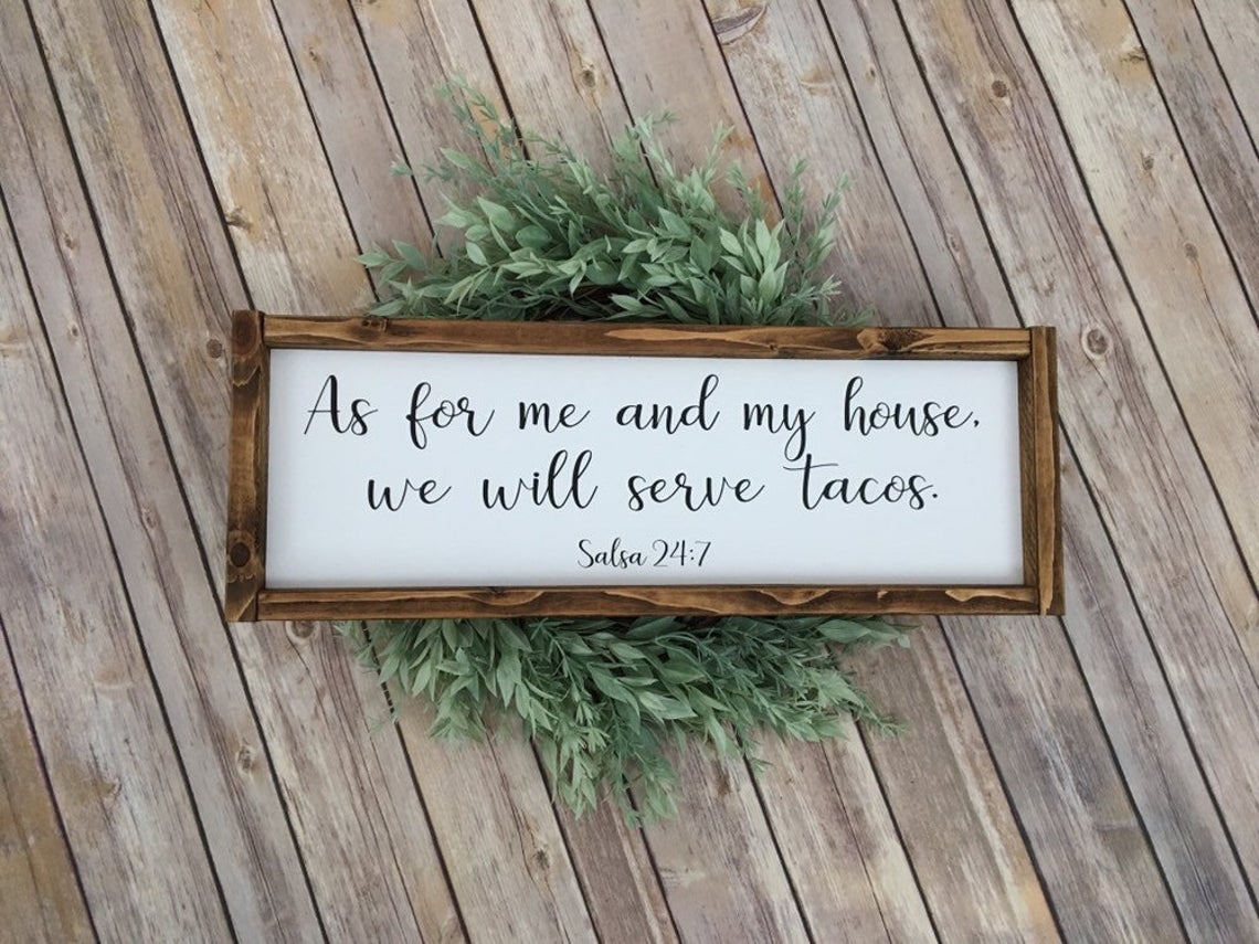 As For Me and My House We Will Serve Tacos - Salsa 24:7