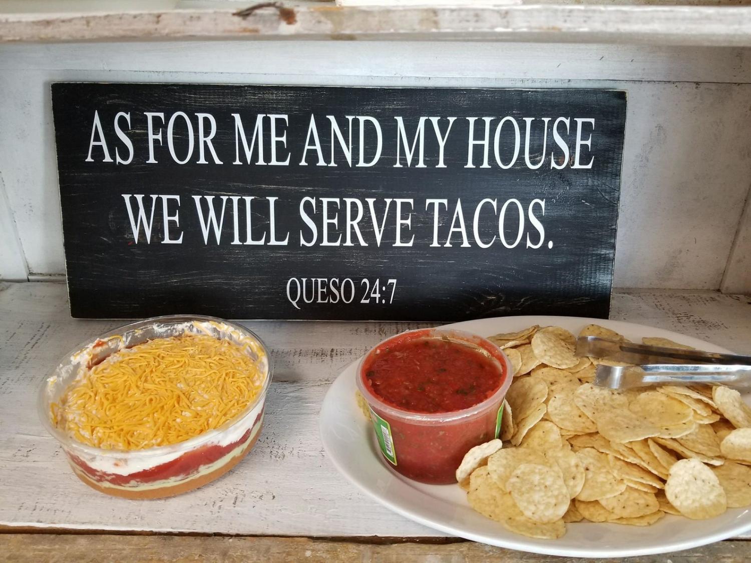 As For Me and My House We Will Serve Tacos - Queso 24:7