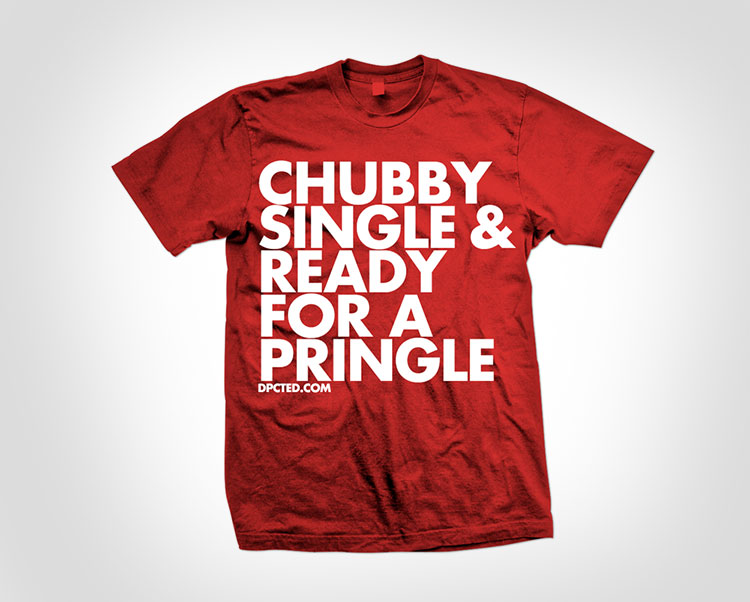 Chubby Single And Ready For A Pringle T-Shirt