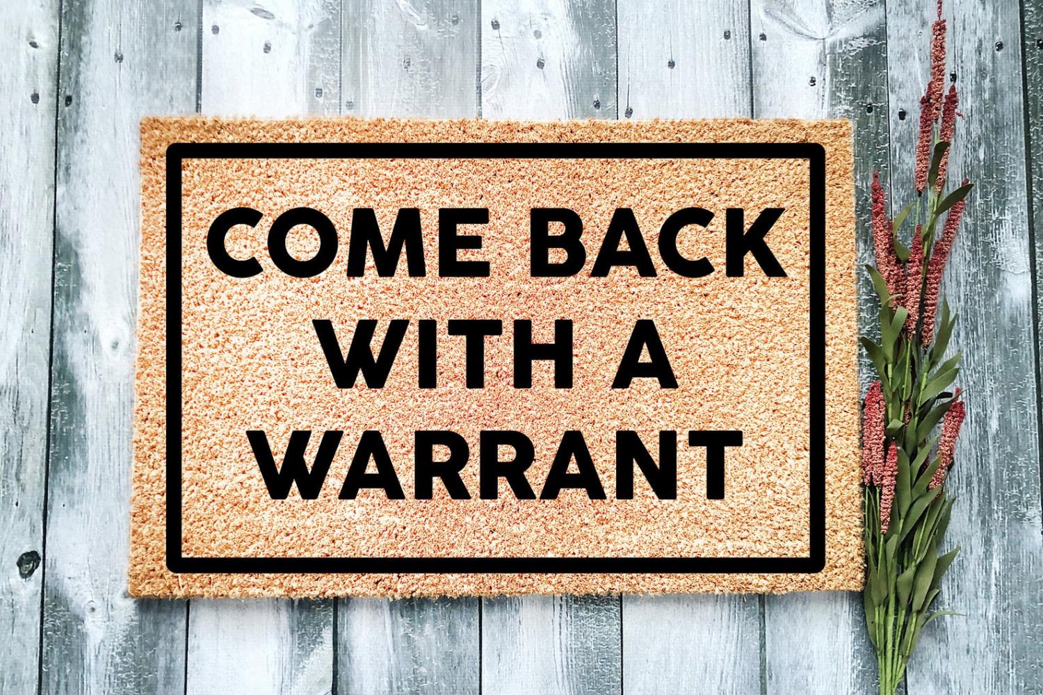 Come Back With a Warrant Doormat