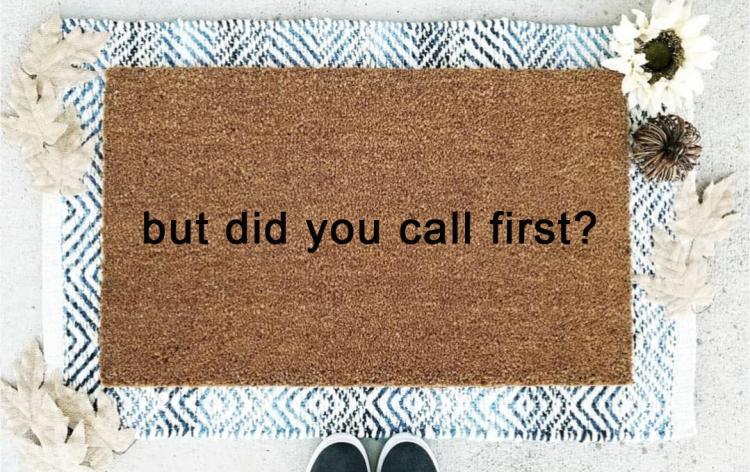 But Did You Call First Doormat
