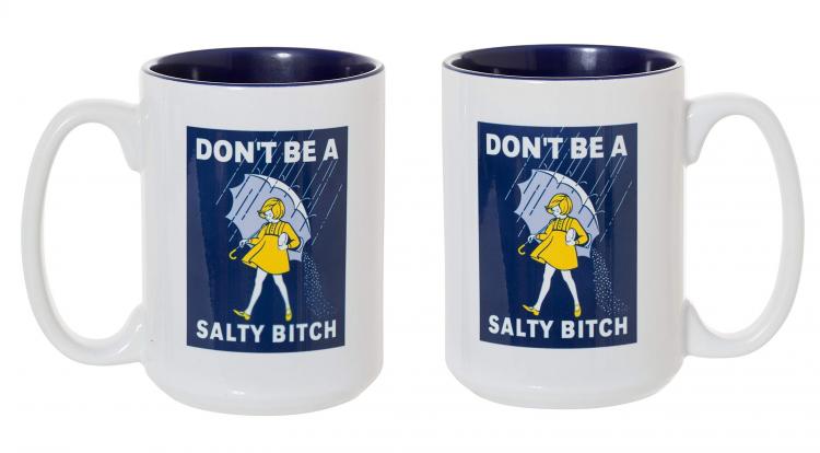 Don't Be a Salty Bitch Mug