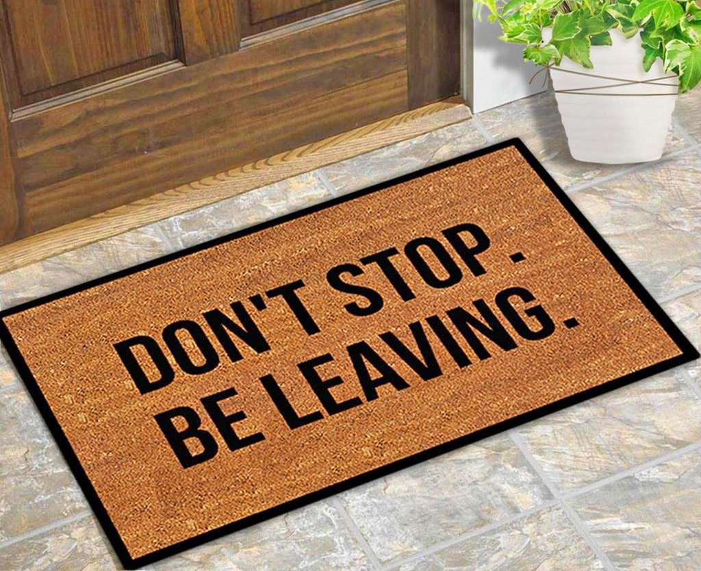 Don't Stop Be Leaving Doormat - Funny Journey no solicitors doormat