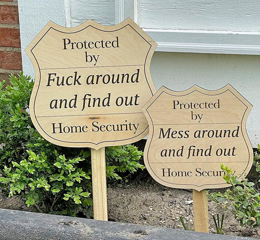 This F Ck Around And Find Out Sign Is Perfect For People With No Home