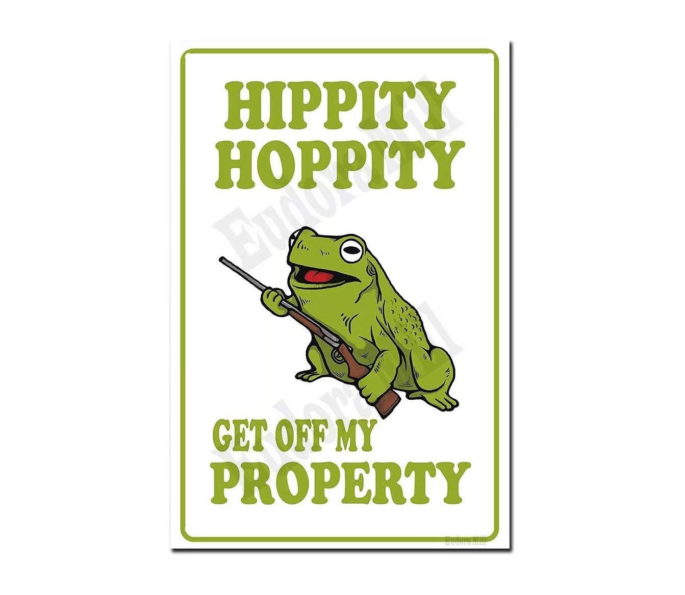 Hippity Hoppity Get Off My Property Sign