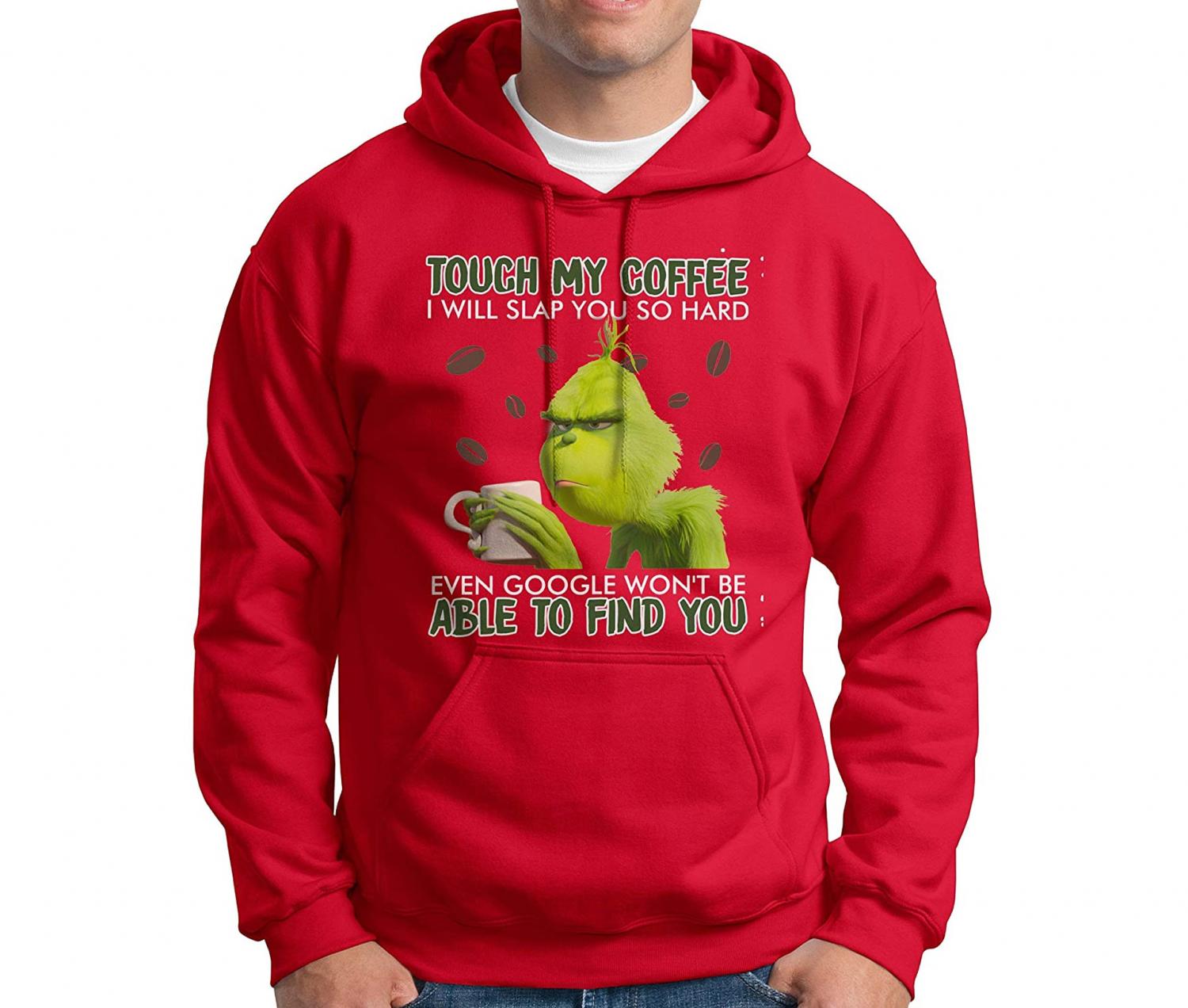 Touch My Coffee I Will Slap You So Hard Even Google Won’t Be Able to Find You - Funny Christmas Grinch Coffee Mug