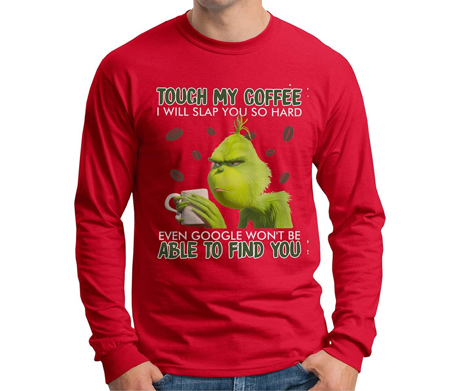 Touch My Coffee I Will Slap You So Hard Even Google Won’t Be Able to Find You - Funny Christmas Grinch Coffee Mug