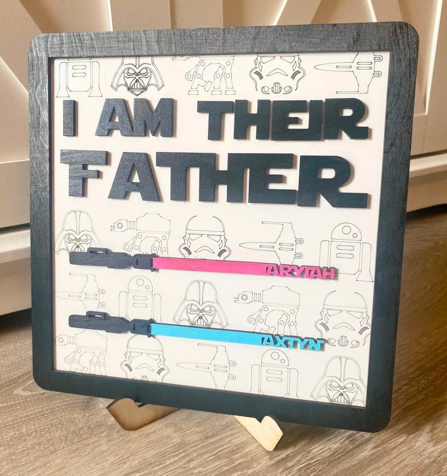 I Am Their Father Star Wars Fathers Day Sign