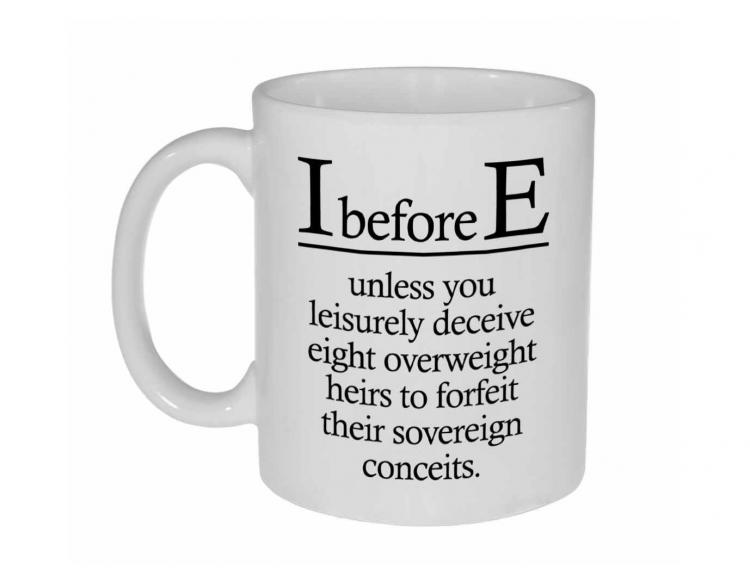 I Before E Exceptions Coffee Mug - Funny Coffee Mug