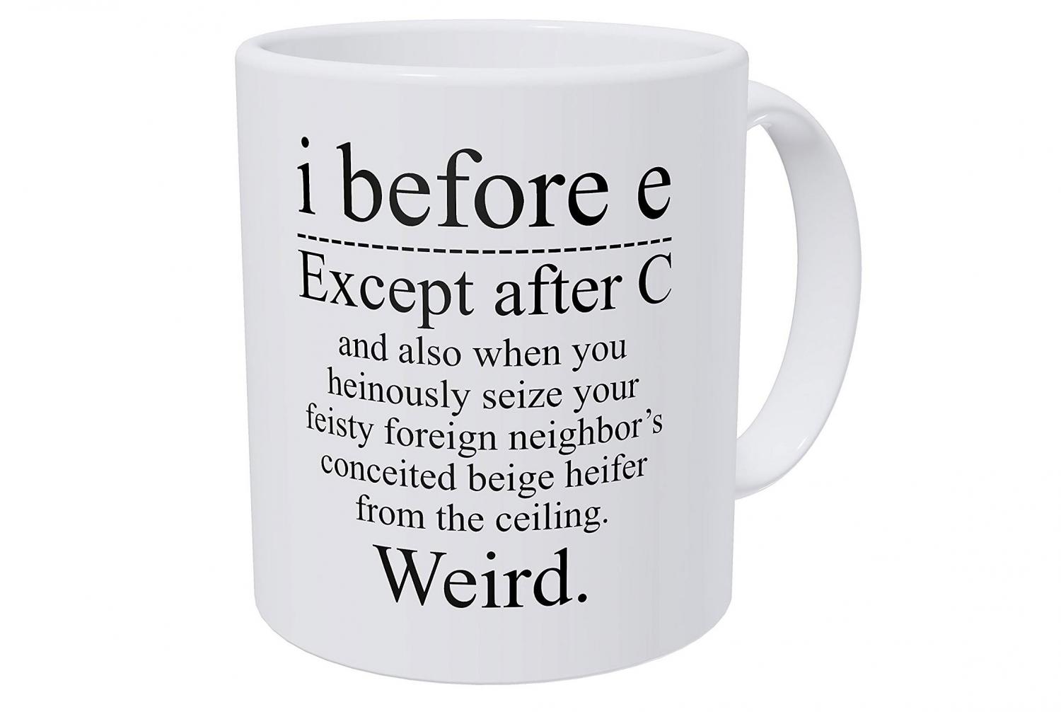 I Before E Exceptions Coffee Mug - Funny Coffee Mug