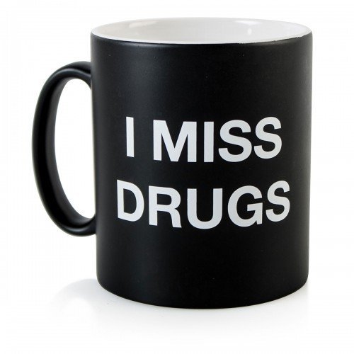 I Miss Drugs Coffee Mug