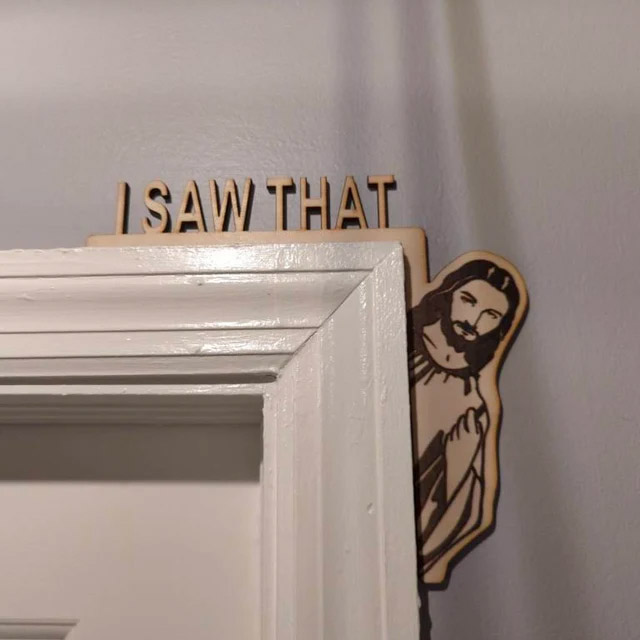 I Saw That Jesus Door Corner Decor - Funny jesus door sign