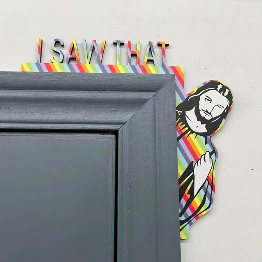 I Saw That Jesus Door Corner Decor - Funny jesus door sign