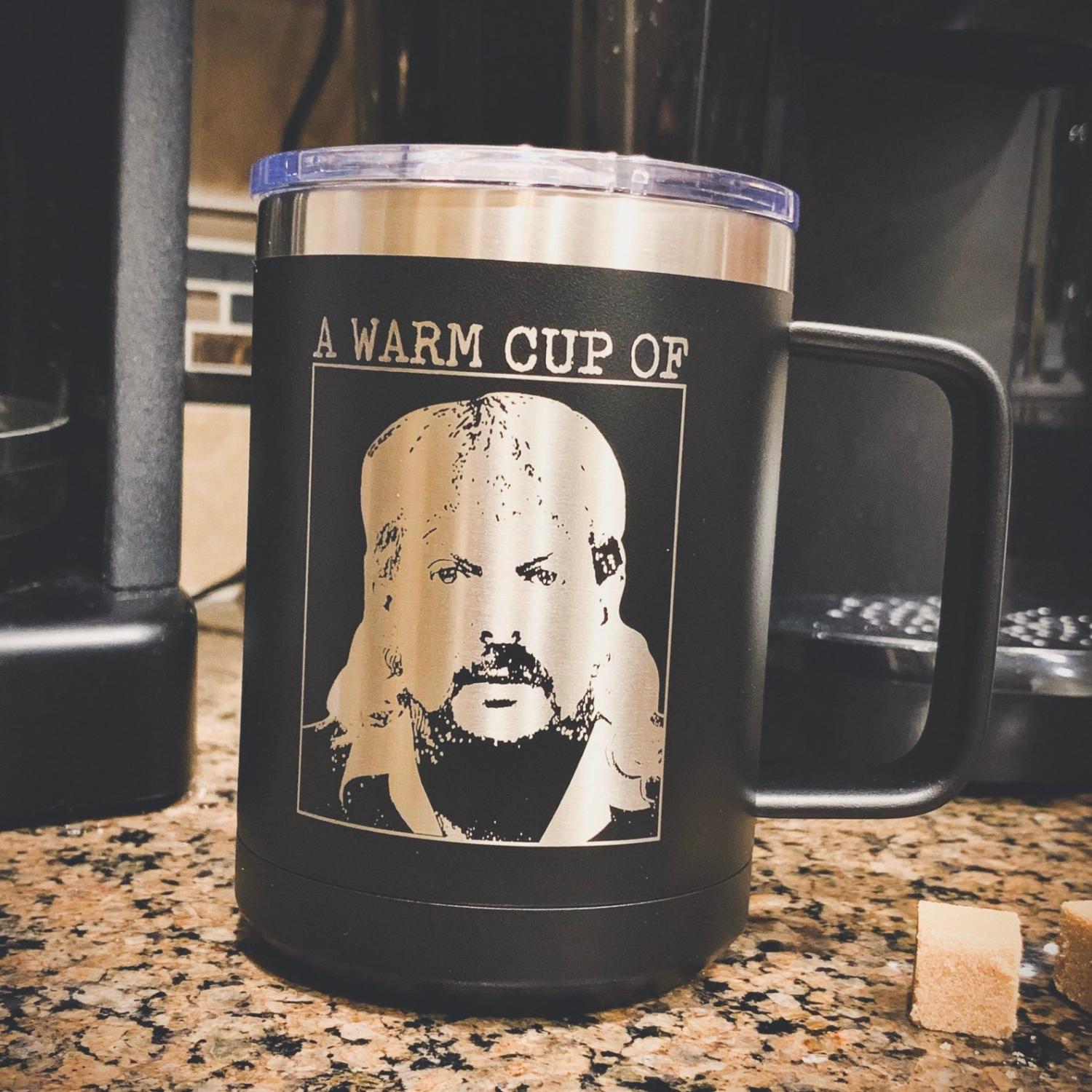 A warm cup of Joe Exotic - Coffee Thermos