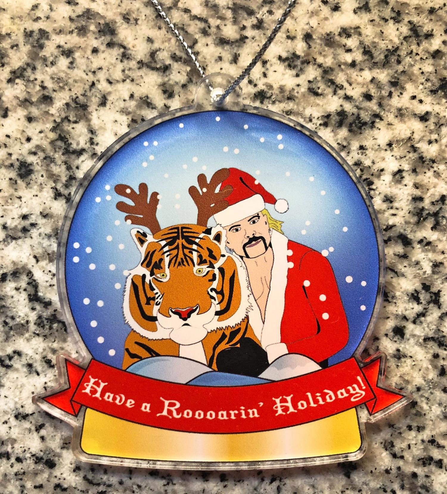 Have a Roooooarin Holiday - Tiger King Christmas Ornament