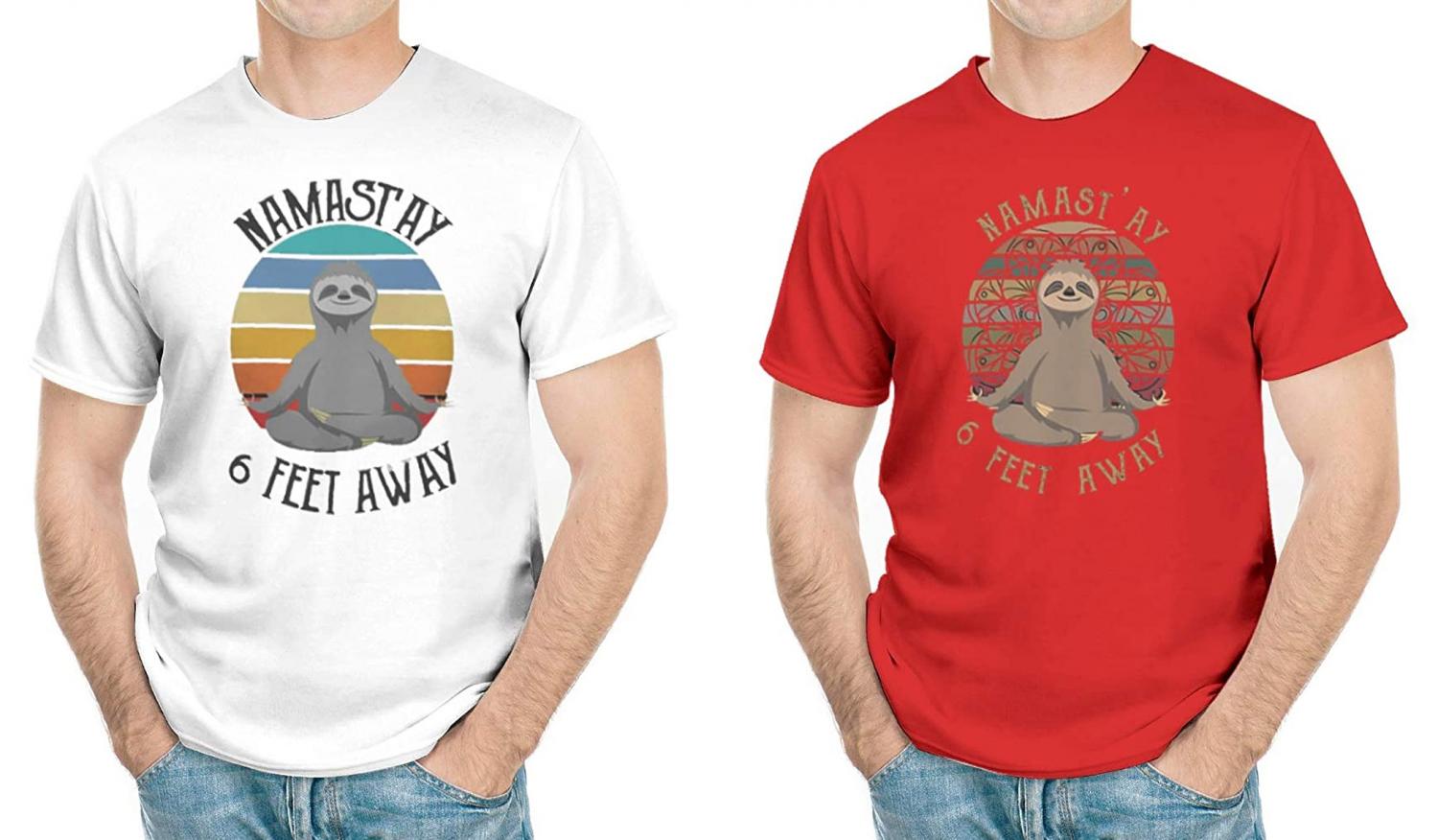 Namaste 6 Feet Away Sloth Shirt - Funny social distancing shirt - Namastay Sloth T-Shirt