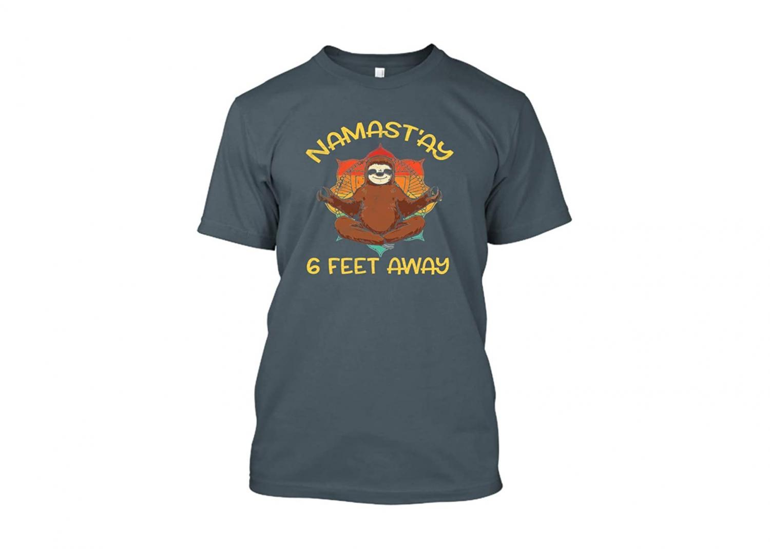 namaste 6 feet away shirt