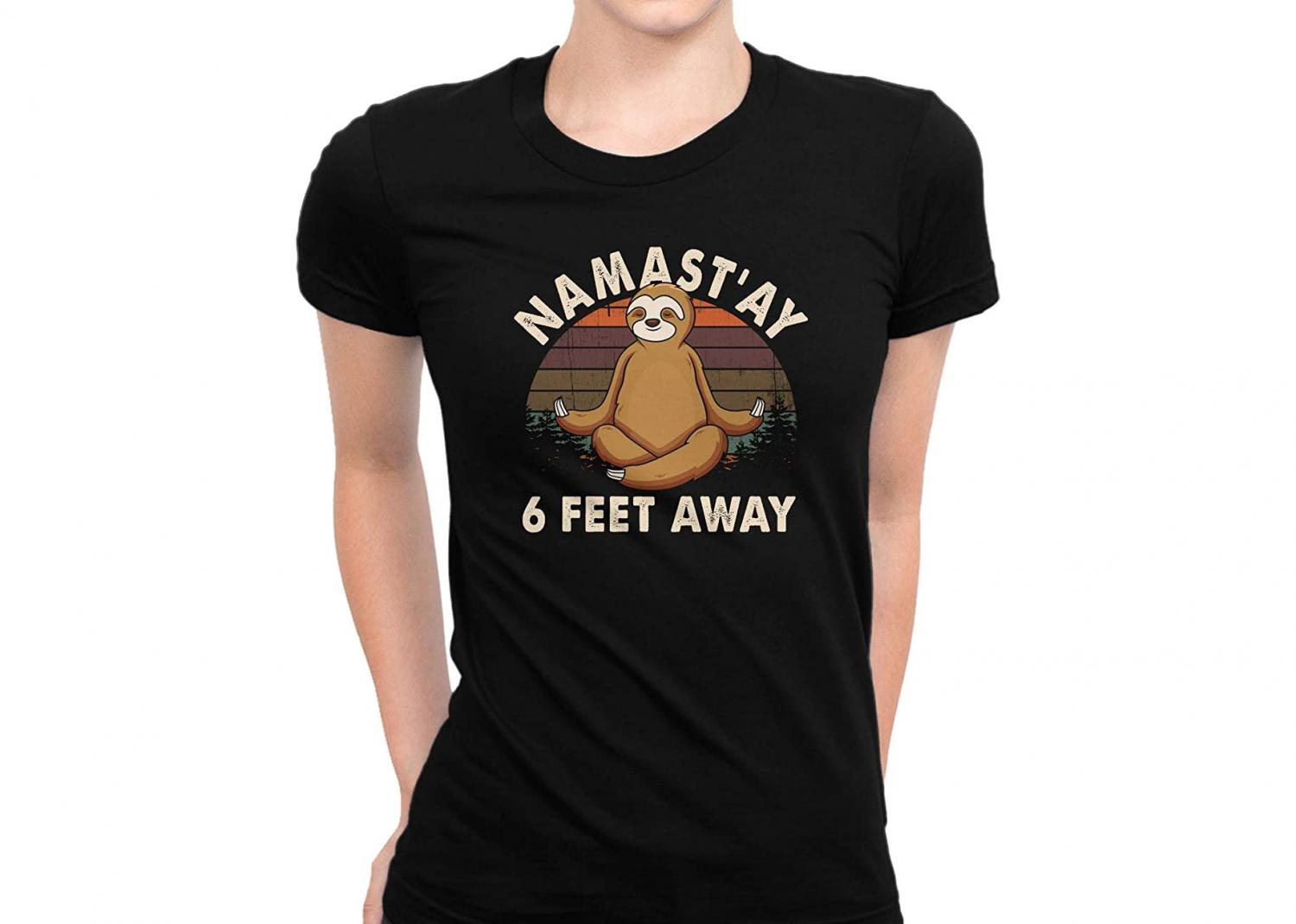 namaste 6 feet away shirt