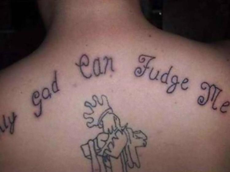 Only god can fudge me now tattoo fail