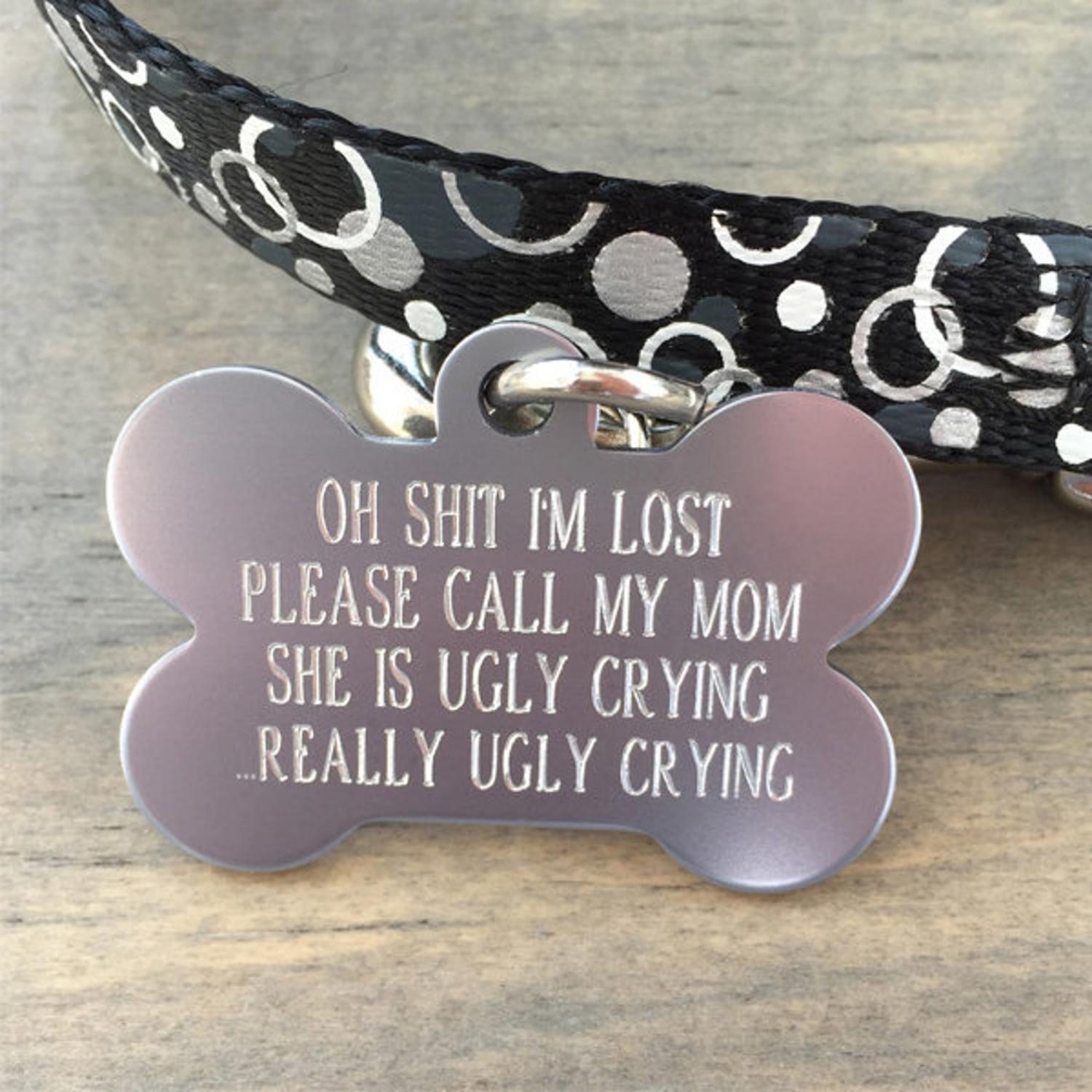 My mom's ugly crying best sale dog tag