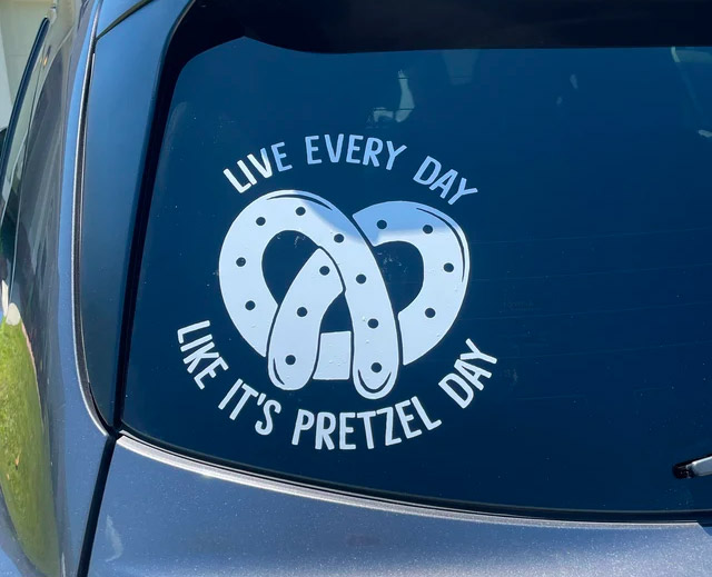 Live every day like it's pretzel day Stanley The Office car decal