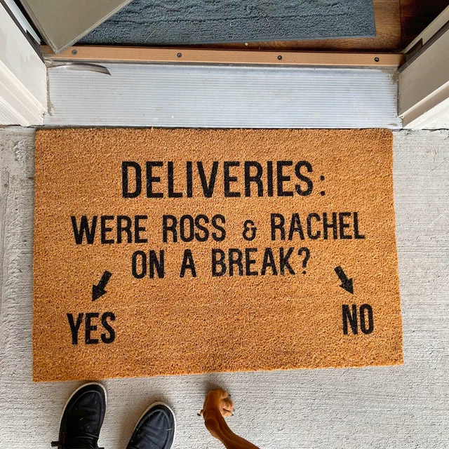 Were Ross and Rachel On A Break Doormat