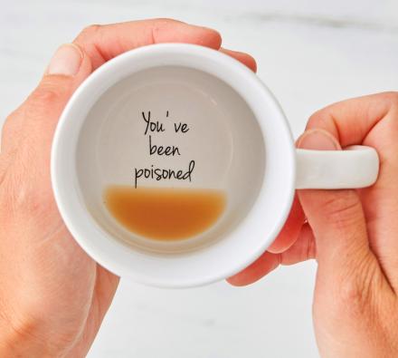 You've Been Poisoned Coffee Mug