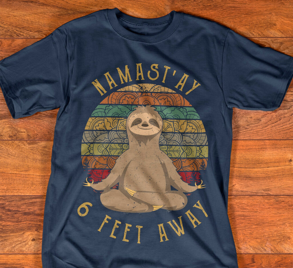 Namaste 6 Feet Away Sloth Shirt Funny Social Distancing T-Shirt