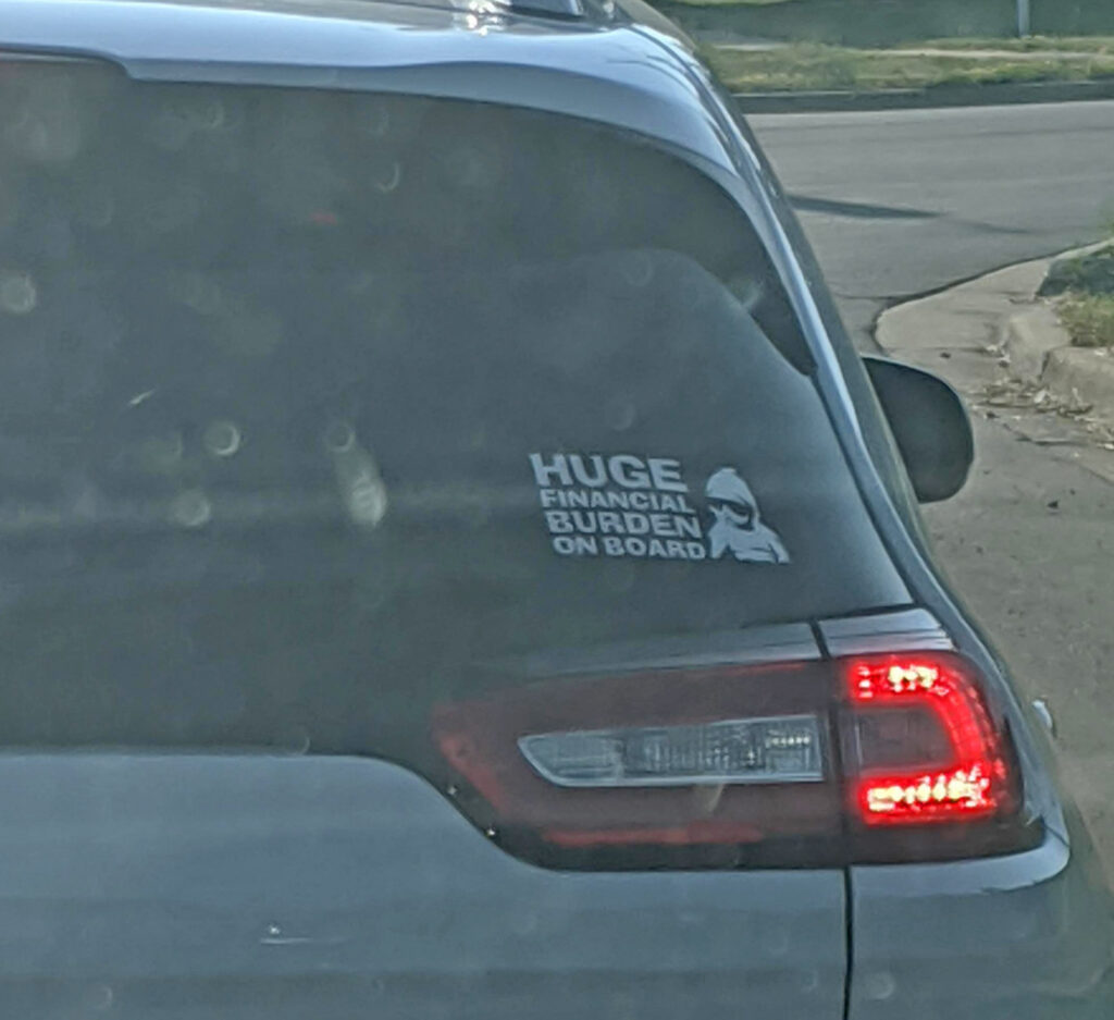Huge Financial Burden On Board Car Decal