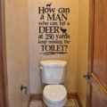How Can a Man Hit a Deer 250 Yards Away and Keep Missing The Toilet - Funny Bathroom Decal