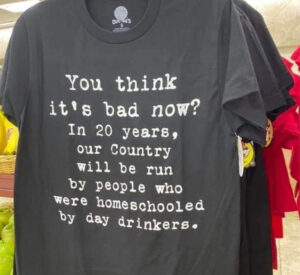 Think It's Bad Now? In 20 Years Our Country Will Be Run By People Who Were Homeschooled By Day Drinkers
