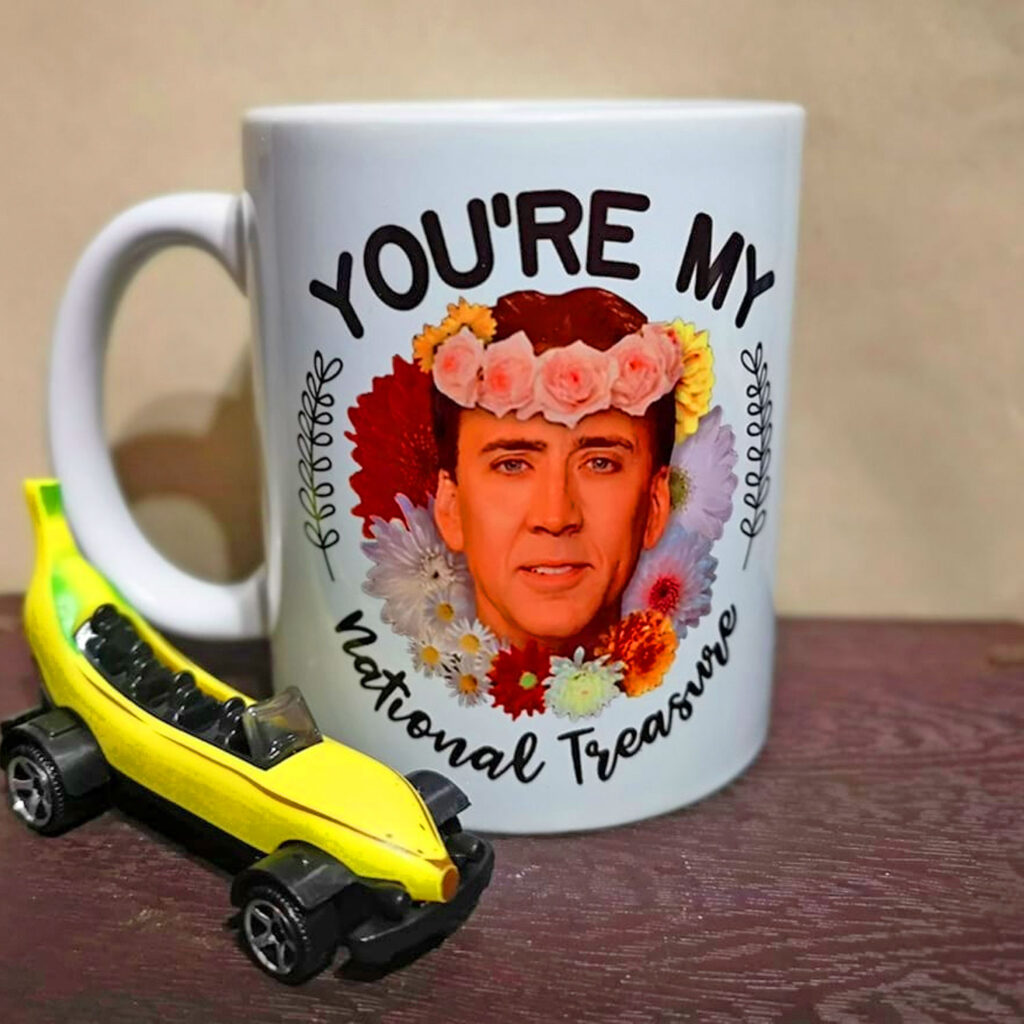 You're My National Treasure Nicolas Cage Mug