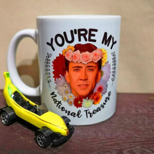 You're My National Treasure Nicolas Cage Mug