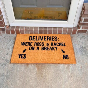 Were Ross and Rachel On A Break Doormat