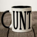 CUNT Mug